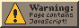 Warning: Page contains JavaScript!
